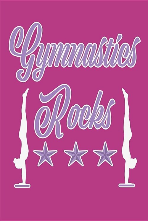 Gymnastics Rocks: Awesome Blank Lined Journal for Gymnasts (Paperback)