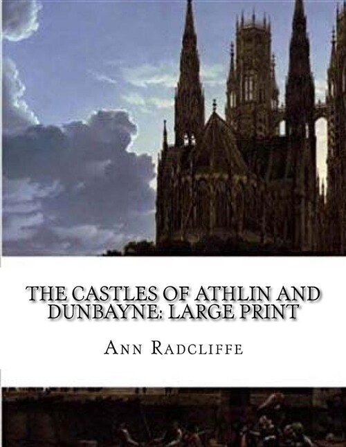 The Castles of Athlin and Dunbayne: Large Print (Paperback)