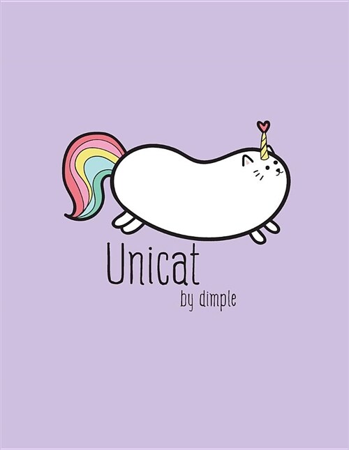 Unicat: Im a Unicorn Cover and Dot Graph Line Sketch Pages, Extra Large (8.5 X 11) Inches, 110 Pages, White Paper, Sketch, Dr (Paperback)