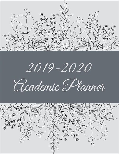 2019-2020 Academic Planner: Black White Floral, 8.5 X 11 Two Year Planner Academic 2019-2020 Calendar Book Weekly Monthly Planner, Agenda Planne (Paperback)