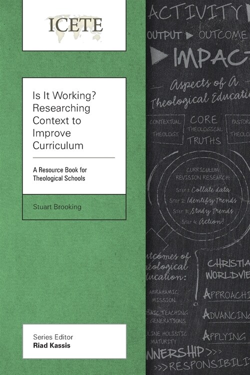 Is It Working? Researching Context to Improve Curriculum : A Resource Book for Theological Schools (Paperback)