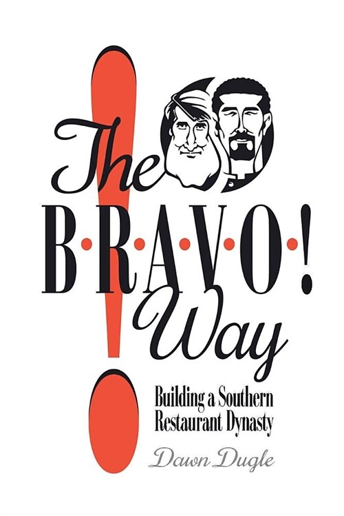 The Bravo! Way: Building a Southern Restaurant Dynasty (Paperback)