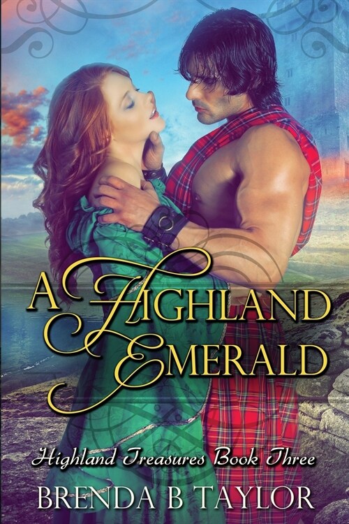 A Highland Emerald: Highland Treasures Book Three (Paperback)