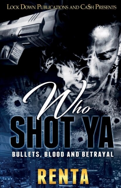 Who Shot YA: Bullets, Blood and Betrayal (Paperback)