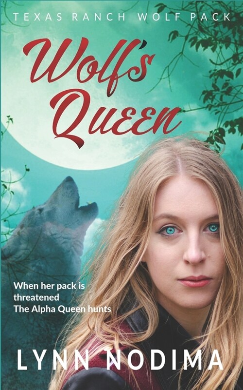 Wolfs Queen: Texas Ranch Wolf Pack Series (Paperback)