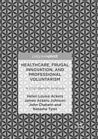 Healthcare, Frugal Innovation, and Professional Voluntarism: A Cost-Benefit Analysis (Paperback)