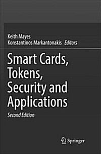 Smart Cards, Tokens, Security and Applications (Paperback)