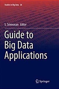 Guide to Big Data Applications (Paperback)