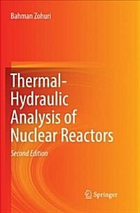 Thermal-Hydraulic Analysis of Nuclear Reactors (Paperback)