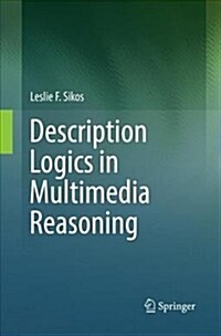 Description Logics in Multimedia Reasoning (Paperback)