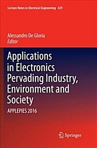 Applications in Electronics Pervading Industry, Environment and Society: Applepies 2016 (Paperback)