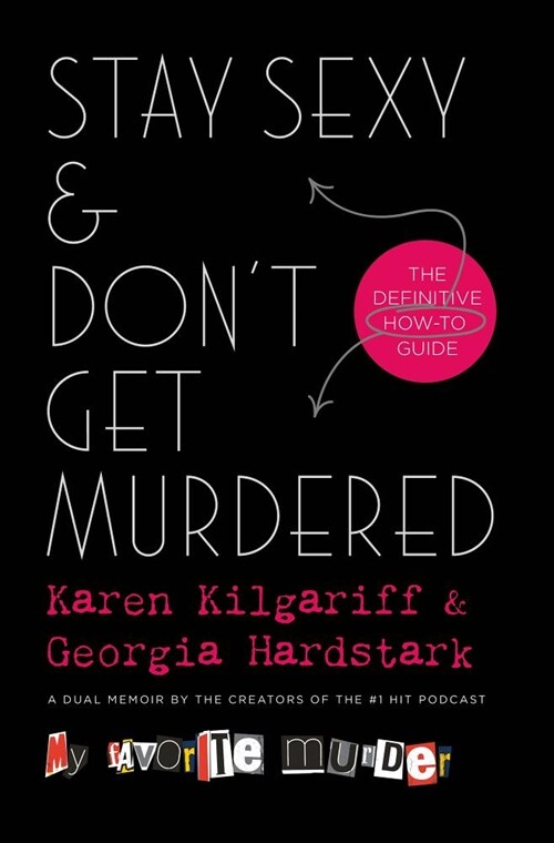 Stay Sexy & Dont Get Murdered: The Definitive How-To Guide (Hardcover)