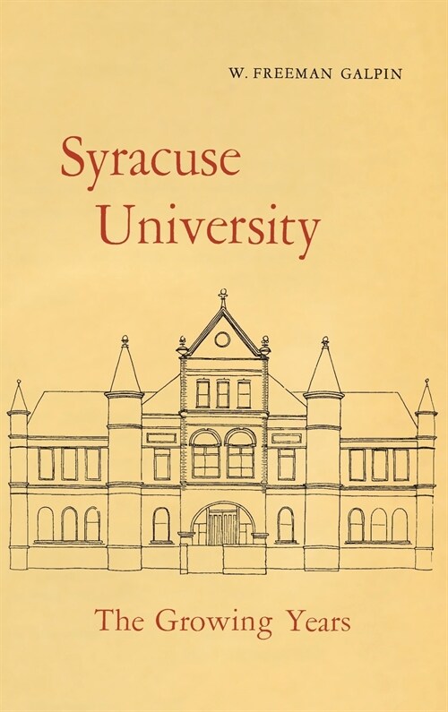 Syracuse University: Volume II: The Growing Years (Hardcover, 2, Volume)