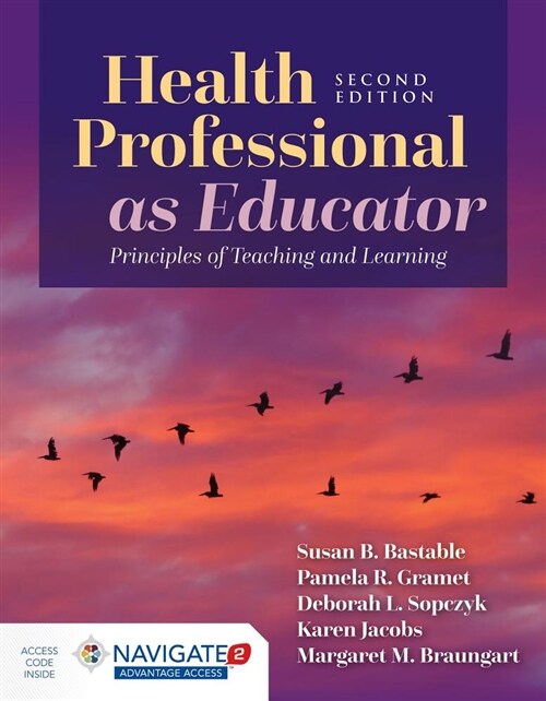 Health Professional as Educator: Principles of Teaching and Learning: Principles of Teaching and Learning (Paperback, 2)