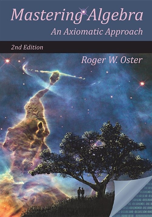 Mastering Algebra: An Axiomatic Approach (Second Edition) (Paperback, 2)