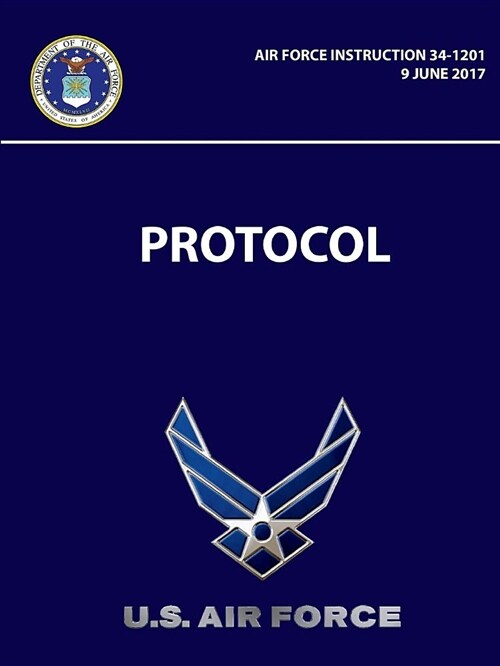 Protocol - Air Force Instruction 34-1201 (Paperback)