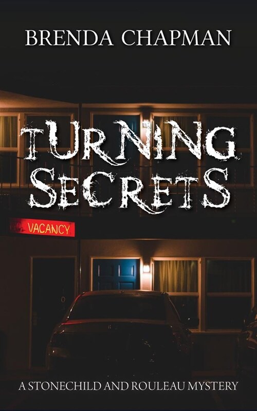 Turning Secrets: A Stonechild and Rouleau Mystery (Paperback)
