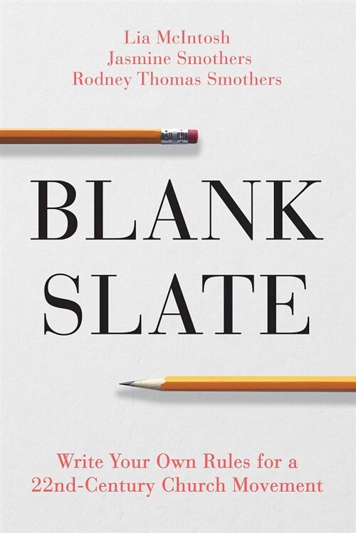 Blank Slate: Write Your Own Rules for a 22nd Century Church Movement (Paperback)