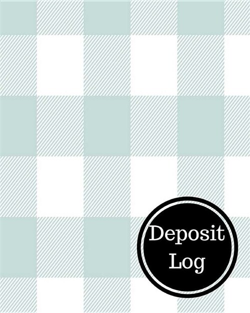 Deposit Log: Bank Deposit Book (Paperback)