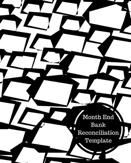 Month End Bank Reconciliation Template: Bank Reconciliation Statement (Paperback)