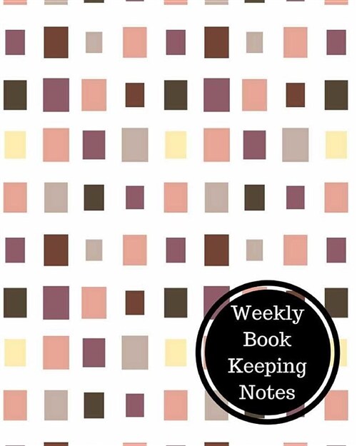 Weekly Book Keeping Notes: Weekly Bookkeeping Record (Paperback)