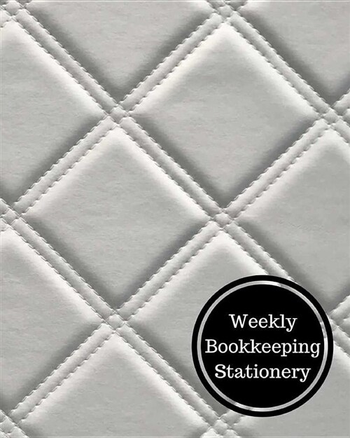 Weekly Bookkeeping Stationery: Weekly Bookkeeping Record (Paperback)