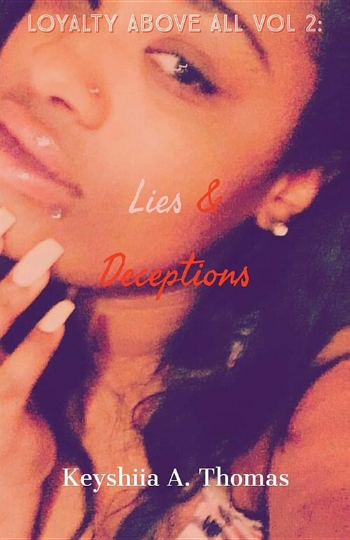 Loyalty Above All: Lies & Deceptions (Paperback, The Relationshi)