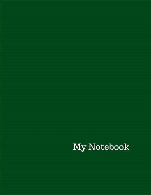 My Notebook: Large Notebook/Journal: Ruled, Letter Size, Composition Notebook, 8.5 X 11 (Paperback, Large Compositi)