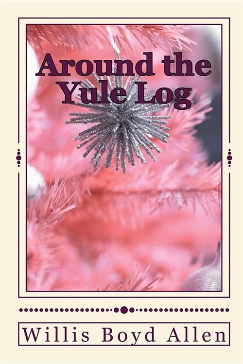 Around the Yule Log (Illustrated Edition) (Paperback)