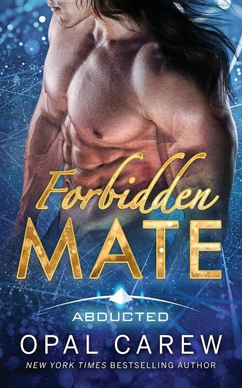 Forbidden Mate: Steamy Sci-Fi Alien Abduction Romance - A Royal Family Story (Paperback)