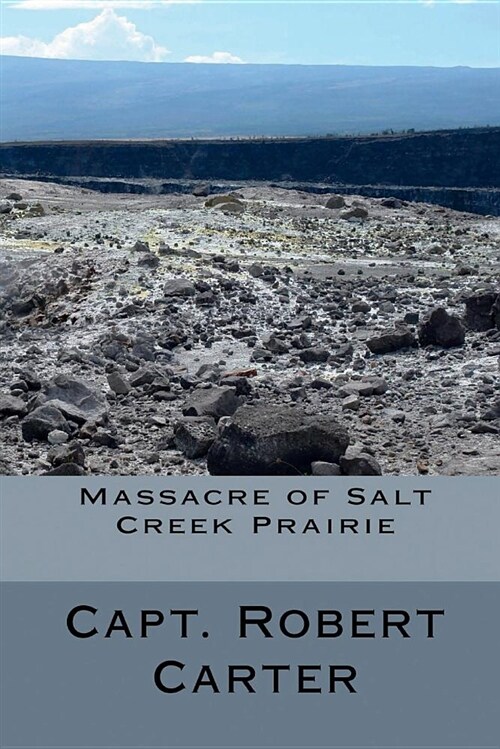 Massacre of Salt Creek Prairie and Cow-Boys Verdict (Illustrated) (Paperback)