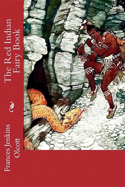 The Red Indian Fairy Book (Illustrated Edition) (Paperback)