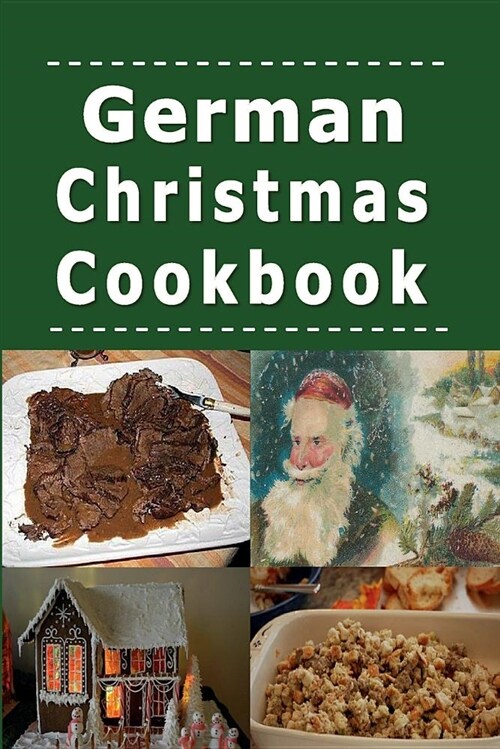 German Christmas Cookbook: Recipes for the Holiday Season (Paperback)