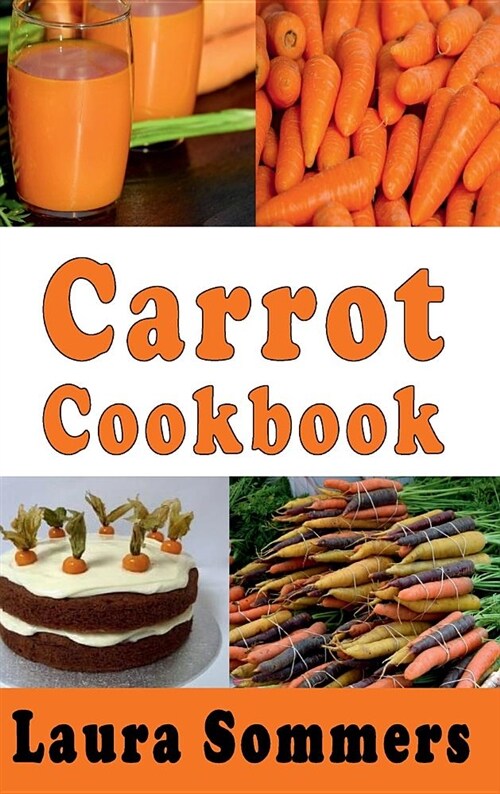 Carrot Cookbook (Hardcover)