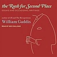 The Rush for Second Place: Essays and Occasional Writings (Audio CD)