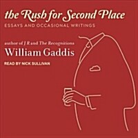 The Rush for Second Place: Essays and Occasional Writings (MP3 CD)