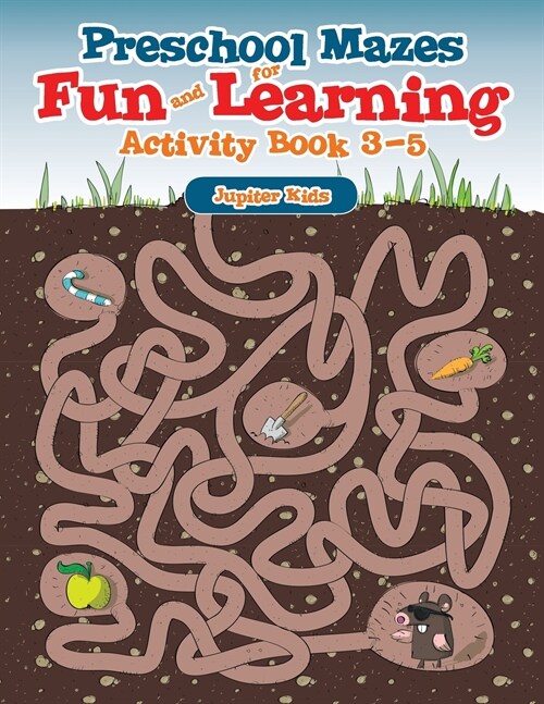 Preschool Mazes for Fun and Learning: Activity Book 3-5 (Paperback)