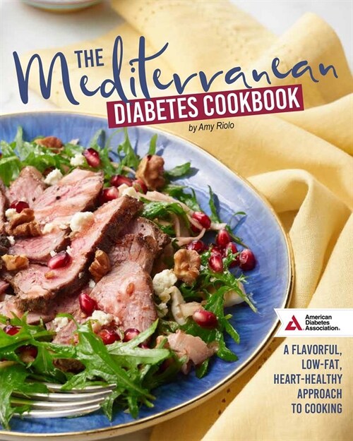 The Mediterranean Diabetes Cookbook, 2nd Edition: A Flavorful, Heart-Healthy Approach to Cooking (Paperback)