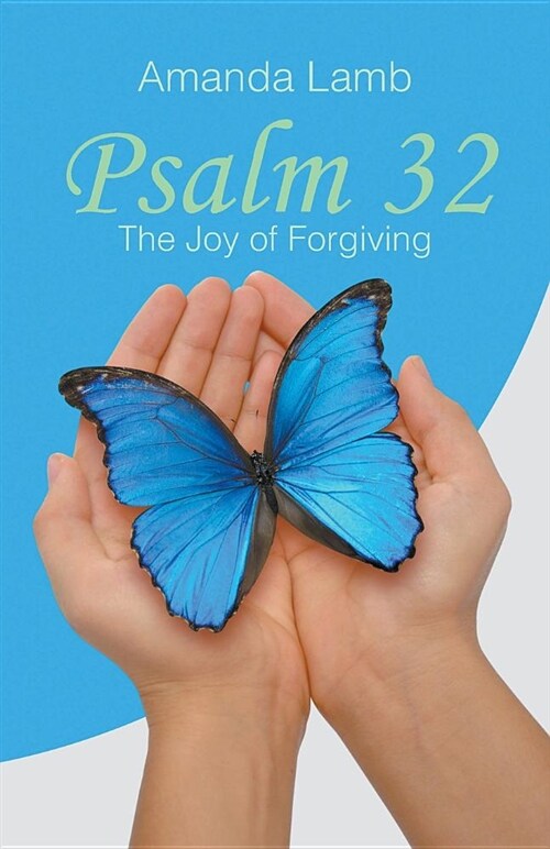 Psalm 32: The Joy of Forgiving (Paperback)