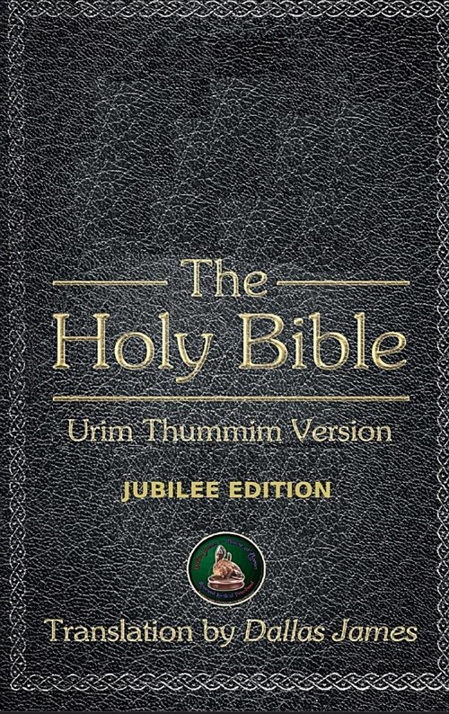 The Holy Bible: Urim Thummim Version: Jubilee Edition (Hardcover)