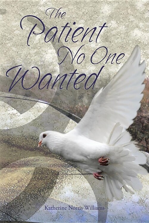 The Patient No One Wanted (Paperback)