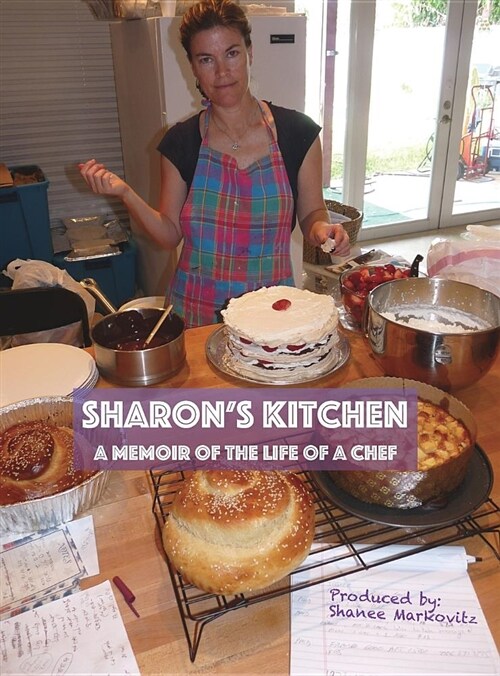Sharons Kitchen: A Memoir of the Life of a Chef (Hardcover)
