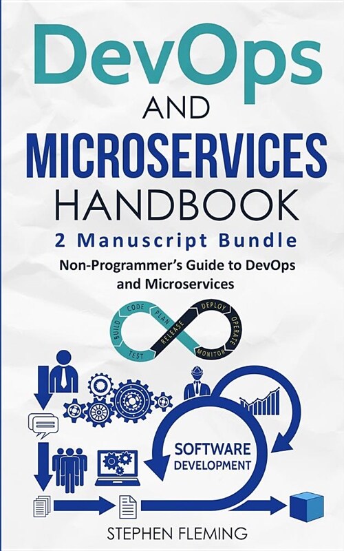 Devops and Microservices Handbook: Non-Programmers Guide to Devops and Microservices (Paperback)