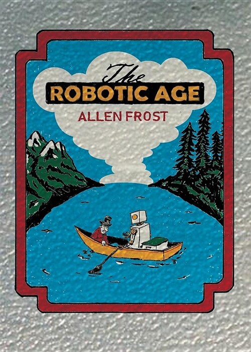 The Robotic Age (Paperback)
