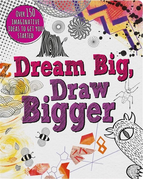 Dream Big, Draw Bigger (Paperback)