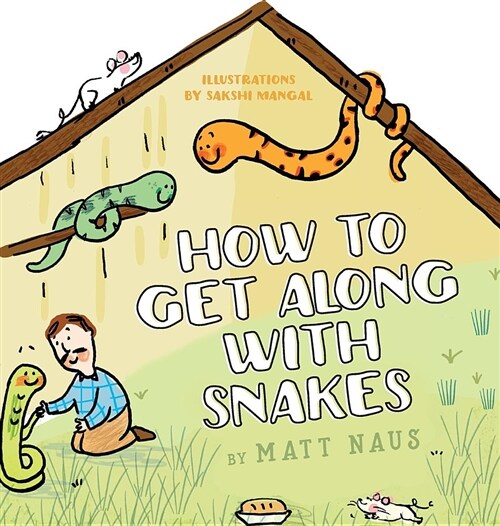 How to Get Along with Snakes (Hardcover)