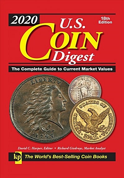 2020 U.S. Coin Digest: The Complete Guide to Current Market Values (Spiral)