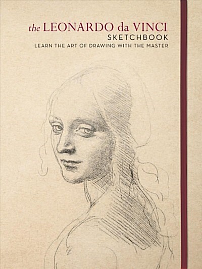 The Leonardo Da Vinci Sketchbook: Learn the Art of Drawing with the Master (Paperback)