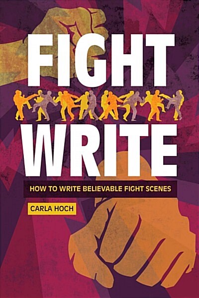 [중고] Fight Write: How to Write Believable Fight Scenes (Paperback)