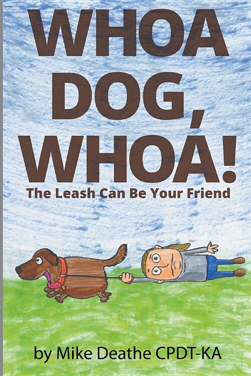 Whoa Dog, Whoa! (Paperback)